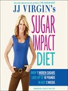 Cover image for JJ Virgin's Sugar Impact Diet